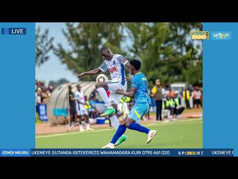 DERBY YA RAYON SPORTS NA APR FC IKOMEJE GUSHYUHA//UMUKINO UZABERA KURI STADE AMAHORO