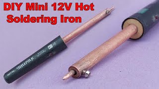 How to make mini soldering iron at home | 12V super hot soldering iron | DIY soldering iron