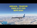 🛫 Dağları Aşan Uçuş! Ankara-Trabzon | Boeing 737 ile Gerçekçi MSFS 2020 Deneyimi