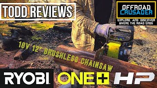 Ryobi 18V Brushless 12" Chainsaw review - Just another TOY? ~ Todd Reviews