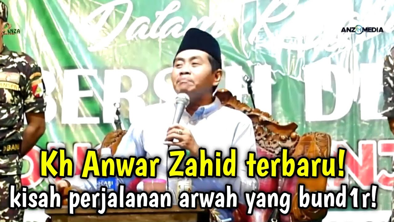 KH ANWAR ZAHID PERJALANAN ARWAH YANG BUNDIR TIDAK DI TERIMA BUMI