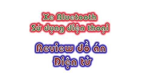 Xe Bluetooth, Điều khiển xe bằng Bluetooth giao tiếp Pic16f877a - Review đồ án