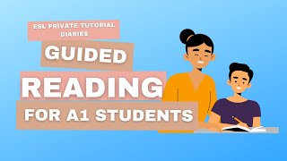 ESL Private Lesson #1: Guided Reading for A1 Non-Native Learners (Sample Video)