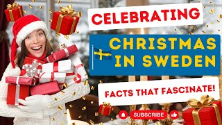 Christmas Traditions Around The World: Discover the Magic Christmas in Sweden