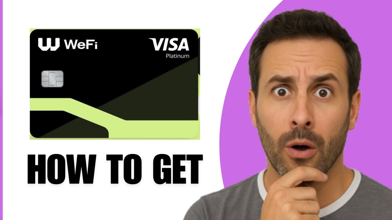 Как получить карту WeFi Visa (шаг за шагом)