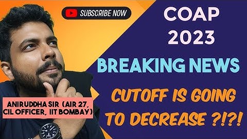 COAP 2023 Round 1 Cutoff : Will It decrease further ? #aniruddhasir #coap #iit #mtech #iitbombay #yt