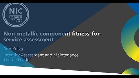 Non Metallic Component Fitness for Service Assessment Webinar Recording