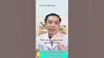 Top 3 loại thực phẩm tốt cho cơ bắp.