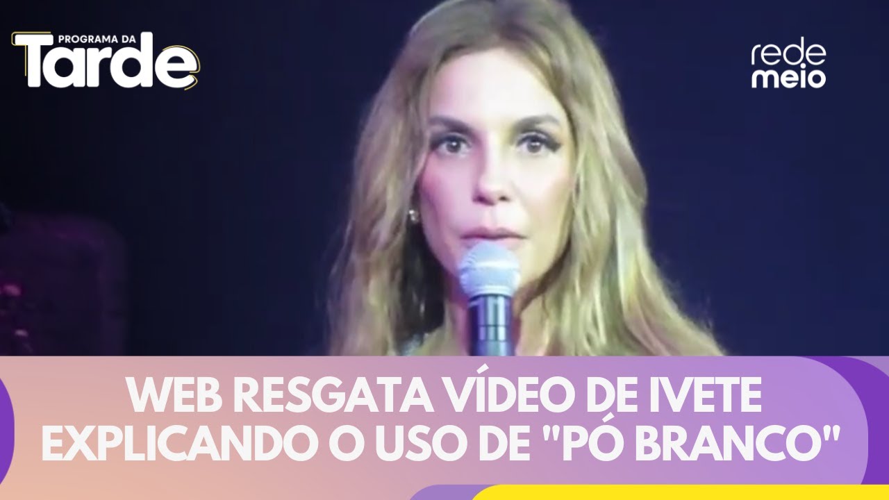 Web resgata vídeo de Ivete Sangalo explicando o uso de "pó branco" em show