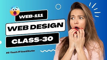 Web Design Course | Class - 30 | Web-111 | Reshi Kash Bhowmik | Hi-Tech IT Institute