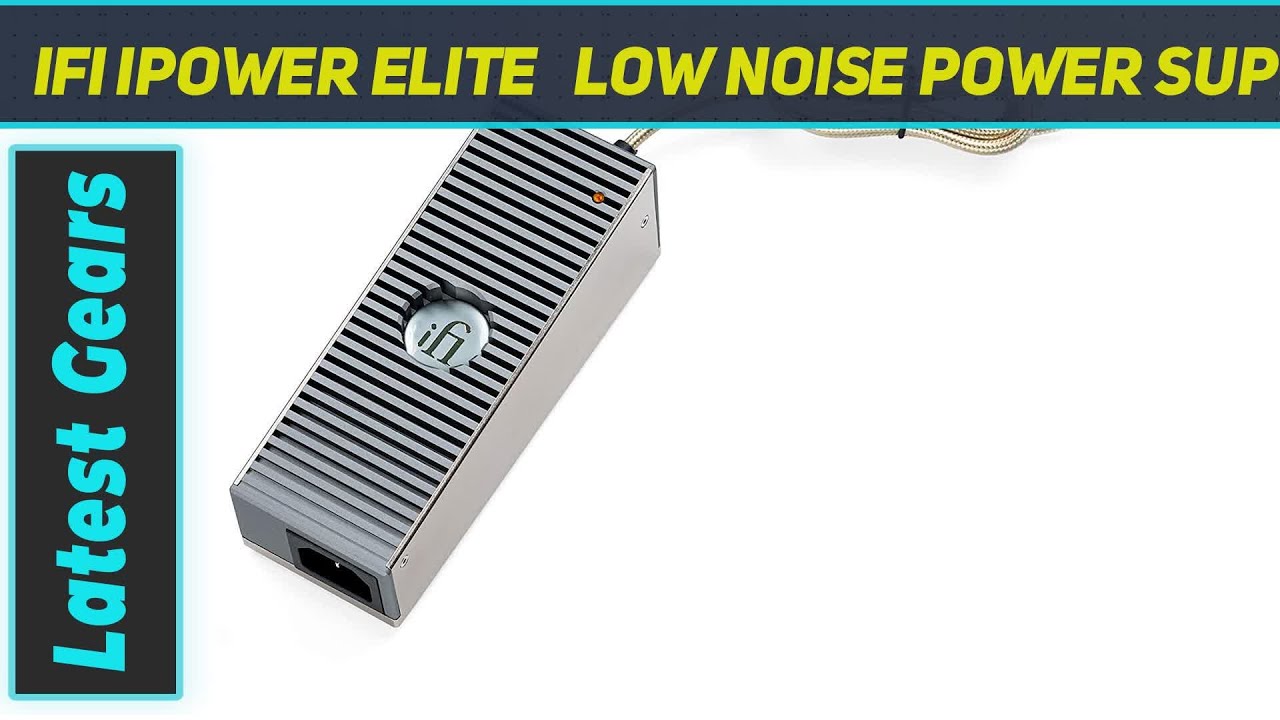 iFi iPower Elite Low Noise Power Supply Adapter (12V) AZ Review YouTube