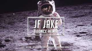 Vicetone - Astronomia (JF Jake & Ewerce 2k20 Hard Bounce Remix)