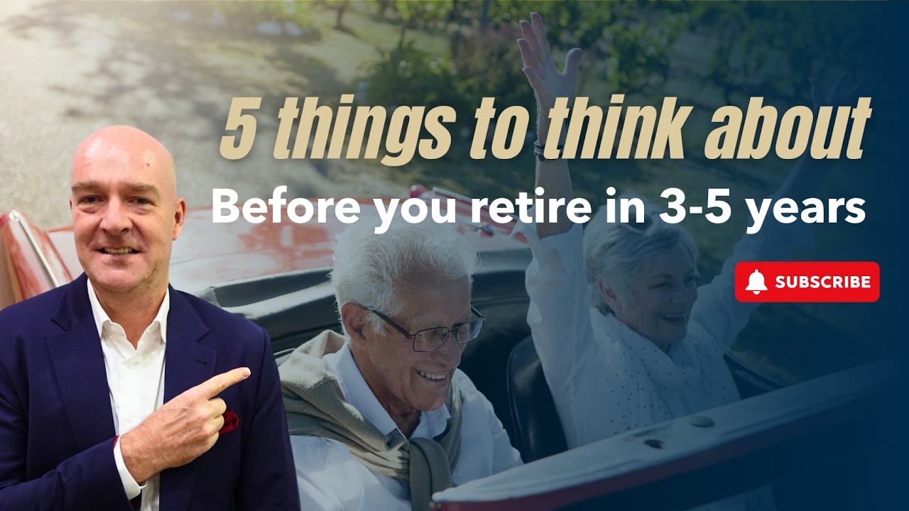 5 Things to Think About Before you Retire in 3-5 Years
