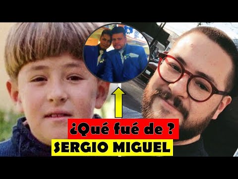 QUÉ FUE DE SERGIO MIGUEL 