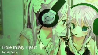 Miniatura del video "Nightcore - Hole in My Heart by Luke Friend"