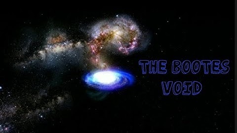 Exploring the Bootes void one of the biggest voids in our Universe