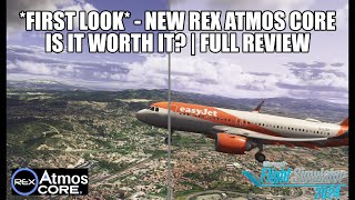 first Look Rex Atmos Core In Msfs 2024 Was It Worth The Wait Review