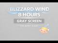 Blizzard Wind – 8 Hours – Gray Screen – Steady Snowstorm Noise