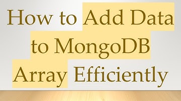 How to Add Data to MongoDB Array Efficiently
