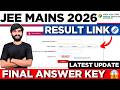 JEE Main Result 2026 NTA URGENT Update🚨✅ MUST WATCH | JEE Mains Result Date 2026 | Final Answer key
