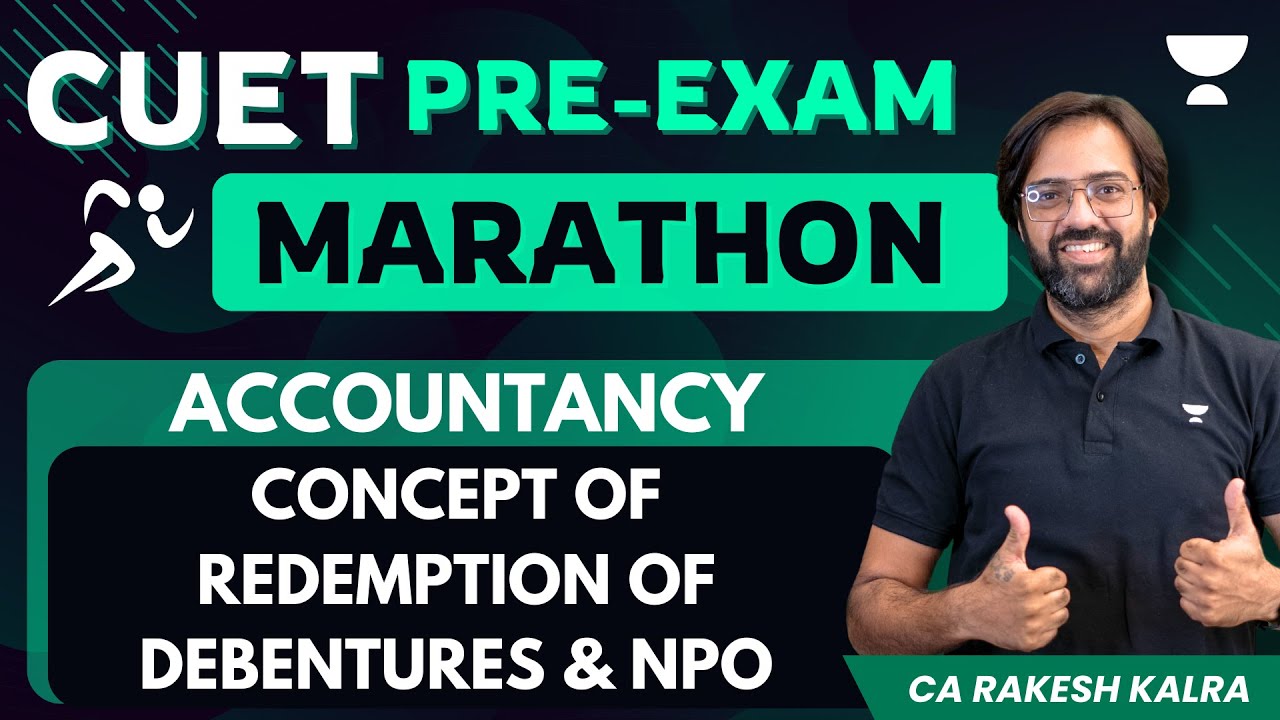 Concept of Redemption of Debentures and NPO | CUET Accountancy Marathon ...