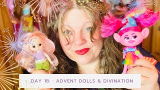 Day 18: Advent Dolls & Divination December 2023