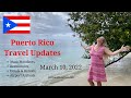 Puerto Rico Travel Updates March 2022 Extended Version | Travel Puerto Rico