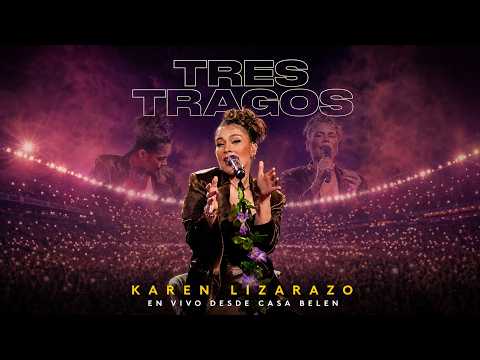 Karen Lizarazo - Tres Tragos (En Vivo Desde Casa Belén) | Valledupar