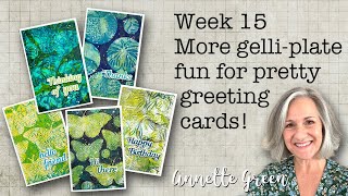 Week 15 - More gelli-plate fun with greeting cards