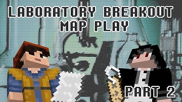 Laboratory Breakout Map Play /w Kiba - Part 2 [EN]