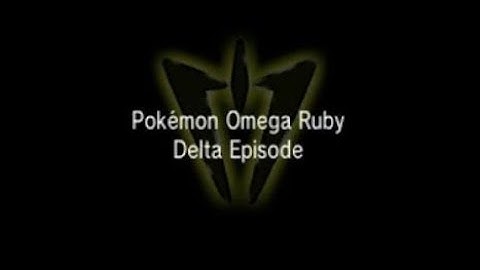 Pokemon Omega Ruby Delta Episode Part 1 (52)