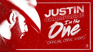 Justin Champagne - Im The One ( Lyric Video )