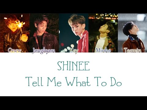 Shinee Tell Me What To Do Lyrics Color Coded Han Rom Eng Youtube