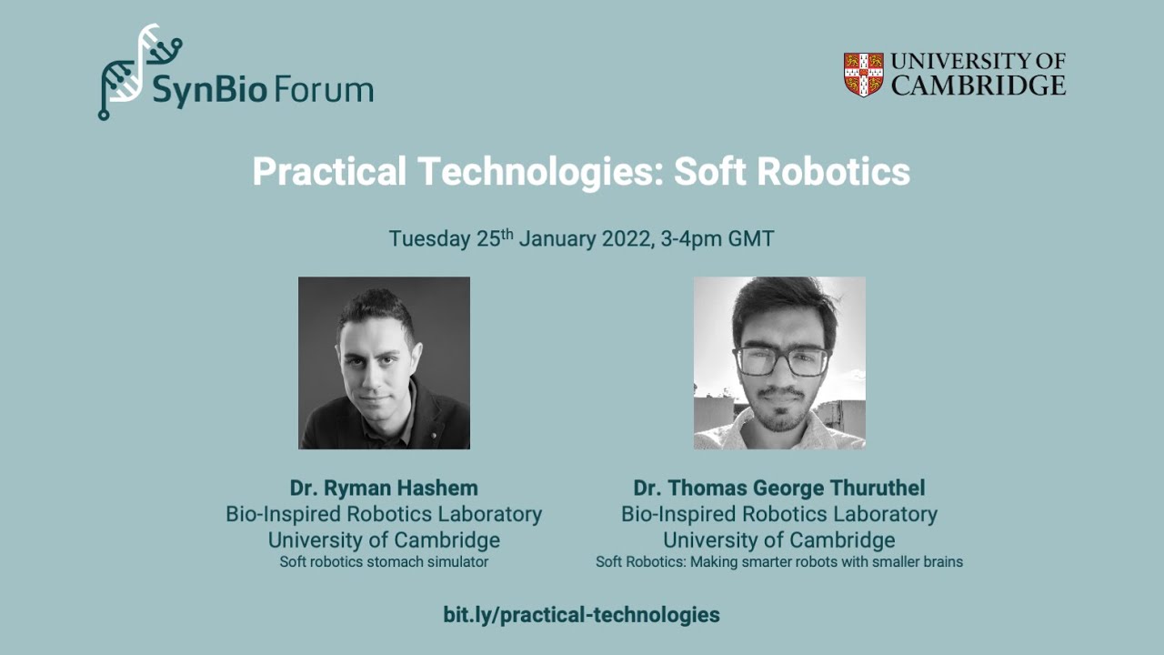 Practical Technologies: Soft Robotics with Ryman Hashem and Thomas George Thuruthel
