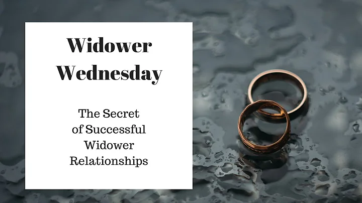 The Secret of Successful Widower Relationships - DayDayNews