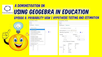 Episode 8 | Using GeoGebra in Education | Probability View | Hypothesis Testing and Estimation
