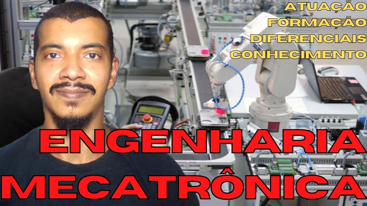 Engenharia Mecatrônica! Formação, áreas de atuação, conhecimento ...
