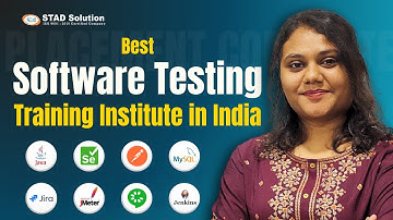 Best Software Testing Training Institute in India | Complete Course Overview |   STAD Solution