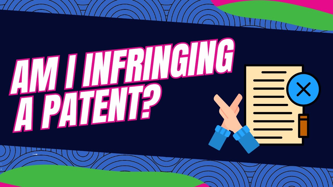 Am I Infringing a Patent? - YouTube