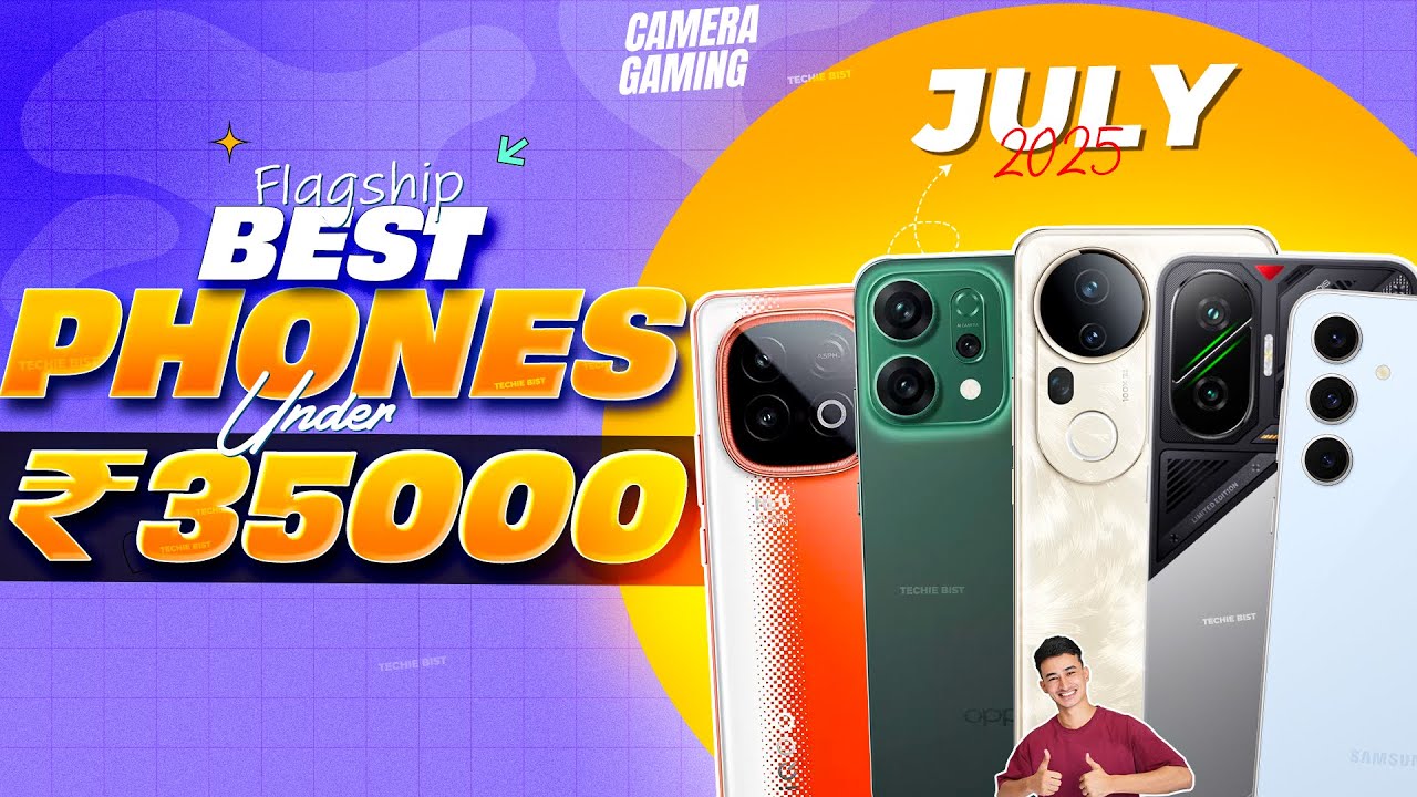 Top 5 Best Phone Under ₹35,000 in July 2025 🔥 Ultimate Flagship Phone ...