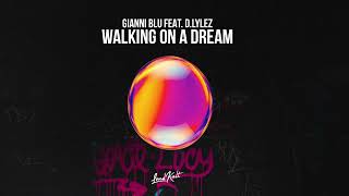 Gianni Blu & D. Lylez - WALKING ON A DREAM (Official Audio) - (Empire Of The Sun House Cover)