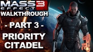 Mass Effect 3 - Priority: The Citadel - Walkthrough (Part 3)