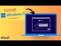 Windows 11 installation process step by step Hindi for beginners 👍✔