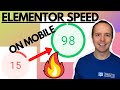 15 to 98 on mobile on google pagespeed insights  speed up elementor