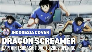 Download lagu Captain Tsubasa: Road to 2002 - Opening「Dragon Screamer」| Indonesia Cover