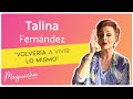 Las anécdotas Talina Fernández