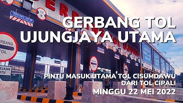 Pintu masuk Tol Cisumdawu dari Tol Cipali | Gerbang Tol Ujungjaya Utama