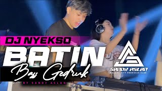 Dj Nyekso Batin Gedruk Version By Sandy Aslan