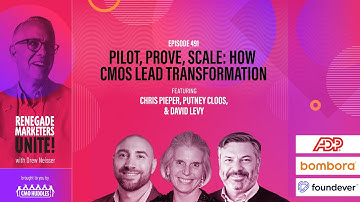 Pilot, Prove, Scale: How CMOs Lead Transformation | Renegade Marketers Unite #491