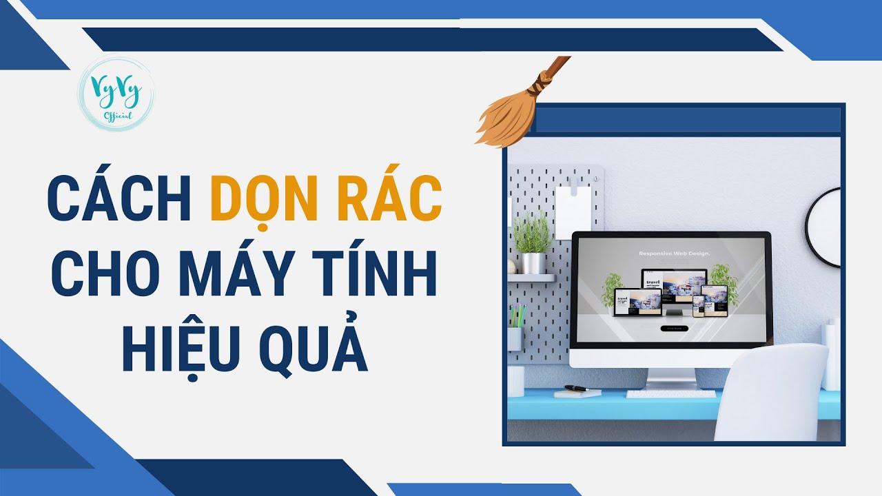 Cách dọn rác cho máy tính hiệu quả I Vy Vy Official - YouTube